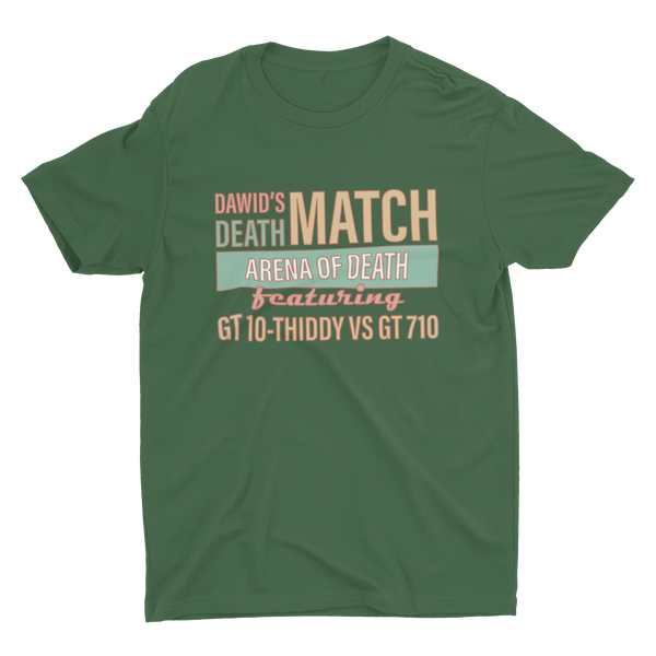 Forrest Green Dawid Does Tech Stuff T-shirt with Dawid's Death Match Arena of Death Featuring GT1030 VS GT710