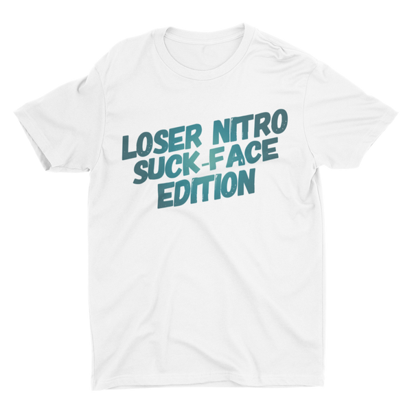 Loser Nitro Suck-Face Edition T-shirt White
