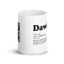 Load image into Gallery viewer, Dawid Dictionary Definition on White ceramic mug 15oz
